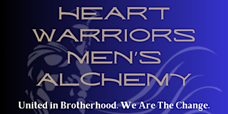 Imagem principal do evento Heart Warriors Men's Alchemy - Next Level Membership Community