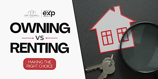 Imagem principal do evento Renting vs Owning: What is the Difference?