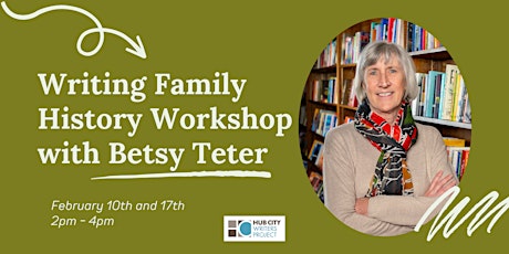 Imagen principal de Writing Family History: A Workshop with Betsy Wakefield Teter