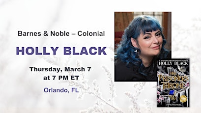 Imagem principal do evento Holly Black celebrates THE PRISONER'S THRONE at B&N-Colonial in Orlando, FL