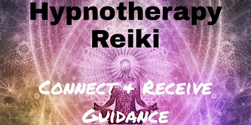 Connect & Receive Guidance (Hypnotherapy & Reiki) primary image