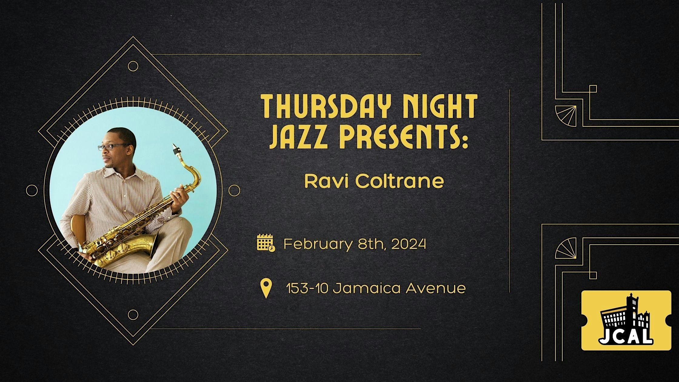Thursday Night Jazz Presents: Ravi Coltrane