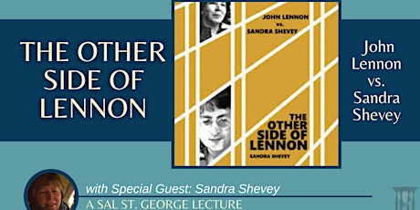 The Other Side of John Lennon with Special Guest, Sandra Shevey!