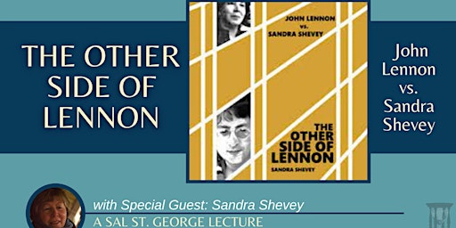 Immagine principale di The Other Side of John Lennon with Special Guest, Sandra Shevey! 