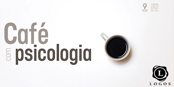 CAFÉ COM PSICOLOGIA SCS