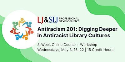 Antiracism 201: Digging Deeper in Antiracist Library Cultures primary image