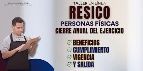 Immagine principale di Taller RESICO Personas Físicas | Cierre Anual del Ejercicio 