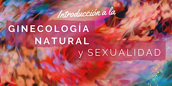 Ginecología Natural y Sexualidad. Charla gratuita en Venado Tuerto