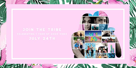 Vibe Tribe Showcase: 1 Year Anniversary Celebration! primary image