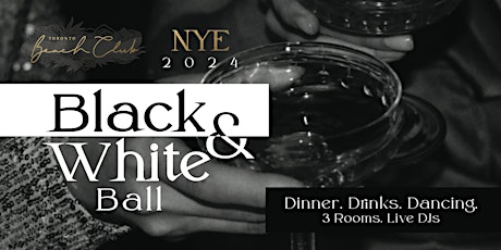 Primaire afbeelding van 6th Annual NYE Black & White Ball at Toronto Beach Club