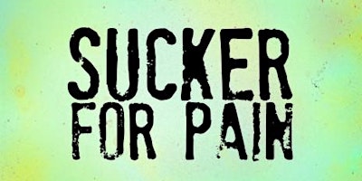 Hauptbild für "I'M A SUCKER FOR PAIN" WEEKEND PARTY | SUCKERPUNCH NYC