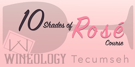 10 Shades of Rosé - Tecumseh