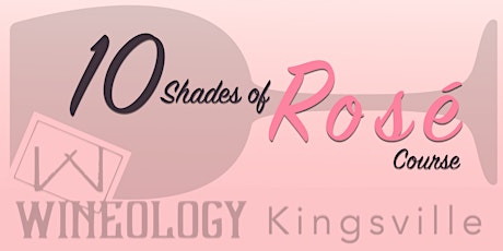 10 Shades of Rosé - Kingsville