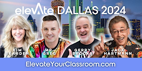ELEVATE Your Classroom - Dallas 2024