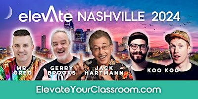 Elevate Your Classroom - NASHVILLE 2024 primary image