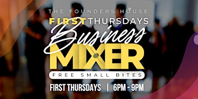 Immagine principale di First Thursdays Business Mixer 