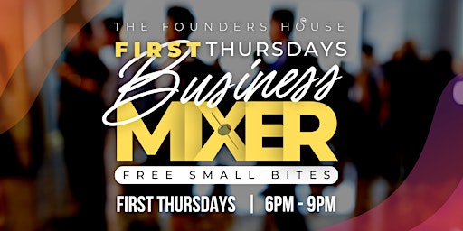 Primaire afbeelding van First Thursdays Business Mixer