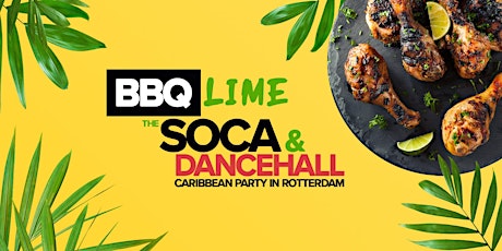 Primaire afbeelding van BBQ LIME - The Pre-Carnival Soca & Dancehall Caribbean Party in Rotterdam