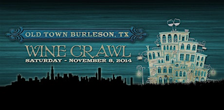 FOURTH ANNUAL OLD TOWN BURLESON WINE CRAWL primary image