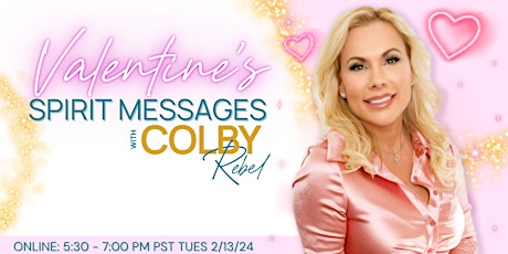 VALENTINE'S Messages-Spirit Messages with Colby Rebel primary image