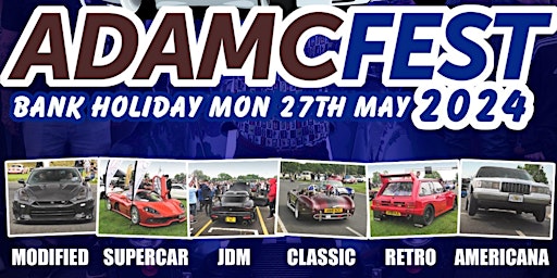 SHOW CAR ENTRY - ADAMCFEST 2024 powered by Petrolheadonism.Club primary image