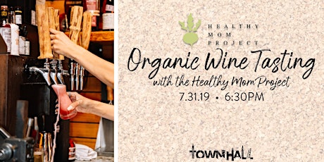 Healthy Mom Project Organic Wine Tasting at TownHall primary image