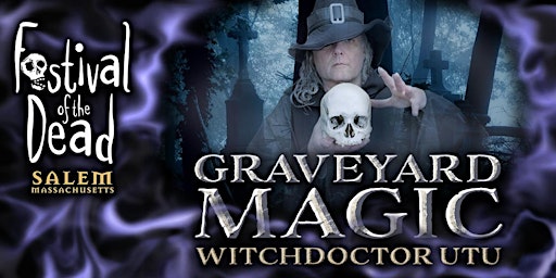 Graveyard Magic with WitchDoctor Utu primary image