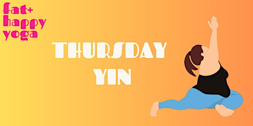 Primaire afbeelding van Fat+Happy Yin Yoga for Stretching (8 week series)