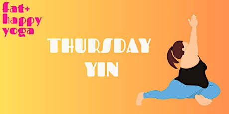 Fat+Happy Yin Yoga for Stretching (8 week series)