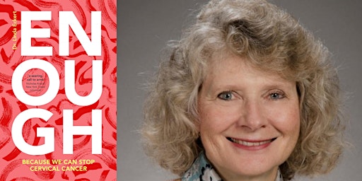 Primaire afbeelding van Dr. Linda Eckert, Enough: Because We Can Stop Cervical Cancer