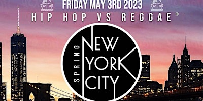 Primaire afbeelding van NYC Spring HipHop vs. Reggae Jewel Yacht party Cruise Skyport Marina