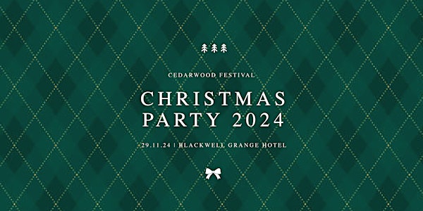 Cedarwood Festival 2024 Christmas Party