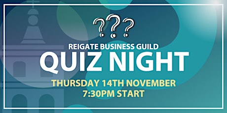 Reigate Business Guild Quiz Night! primary image