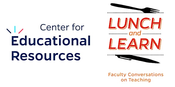 Lunch & Learn Series: Faculty Conversations on Teaching (2019-2020)