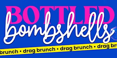 Imagem principal do evento Bottled Bombshells Drag Brunch- Gilbert