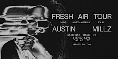 Imagen principal de AUSTIN MILLZ - Stereo Live Dallas