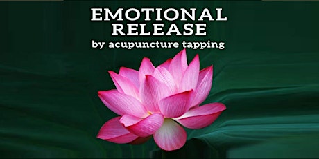 Release Your Undesired Emotion with Acupressure Tapping primary image