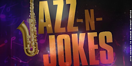 Oxnard Jazz Fest Presents: Jazz N' Jokes primary image