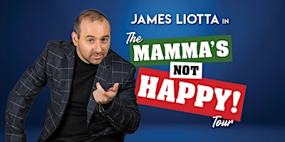 Imagem principal do evento James Liotta - The Mamma's Not Happy! Tour