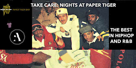 Take Care: Nights at Paper Tiger (Best of Hip-Hop and RnB Event) primary image