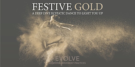 Imagem principal do evento FESTIVE GOLD 2023: Soul-Full Ecstatic Dance to Light You Up