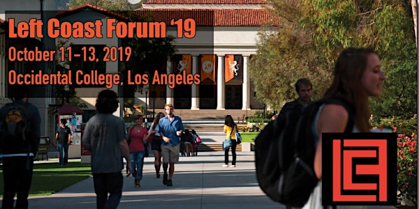 Left Coast Forum 2019: The Centrality of Race