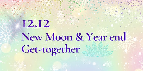 Hauptbild für Soul Fun: 12.12 New Moon + Year end Get-together