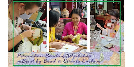 Learn the Art of Peranakan Beading & Peranakan Culture (13th Jan 2024) primary image