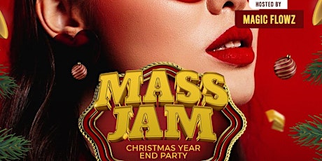 Primaire afbeelding van MASS JAM - Christmas End Of Year Party