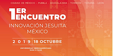 Imagen principal de 1er Encuentro de Innovación Jesuita México - Industria 4.0