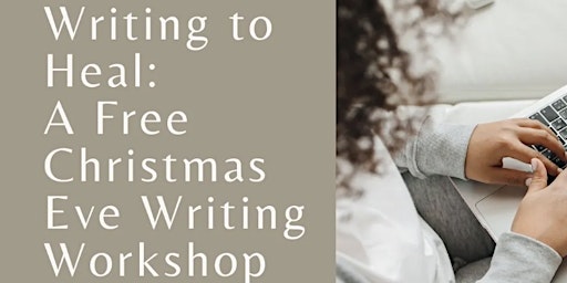 Free Christmas Eve Writing For Healing Workshop primary image