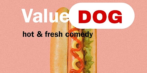 Imagem principal de Value Dog presents: VALUE DOG COMEDY