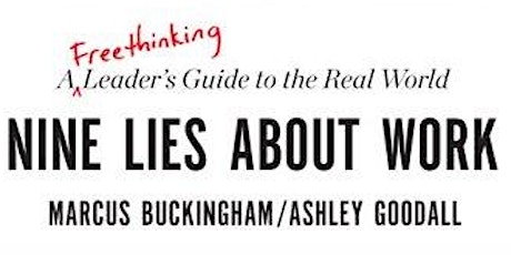 "The Nine Lies About Work" by Marcus Buckingham--An In-Synk Book Review primary image