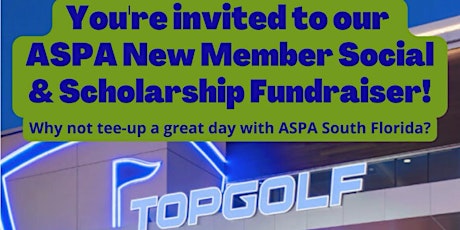 Imagen principal de ASPA New Member Social & Scholarship Fundraiser @ Top Golf Miami Gardens !